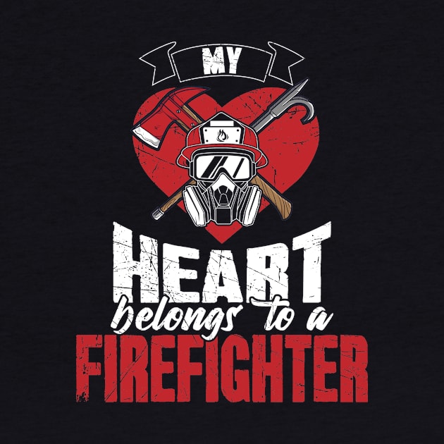 Firefighter wife My heart belongs to a firefighter by captainmood